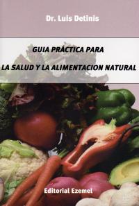 Guía práctica para la salud y la alimentación natural